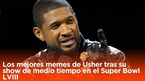 Los mejores memes de Usher tras su show de medio tiempo en el Super ...