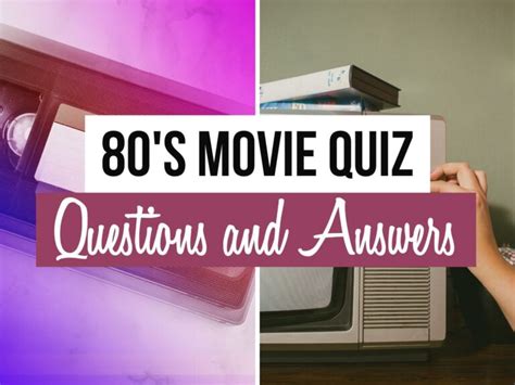 50+ Best 80s Movie Quiz Questions & Answers - Quiz Trivia Games