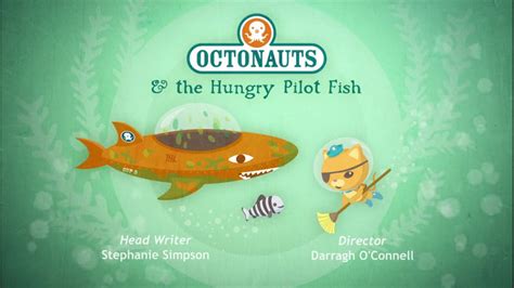 The Hungry Pilot Fish | Octonauts Wiki | Fandom