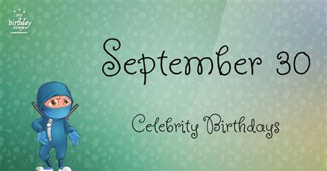 Who Shares My Birthday? Sep 30 Celebrity Birthdays No One Tells You About