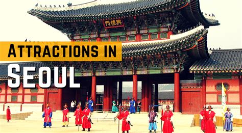 [Attractions in Seoul] The Top 10 Things to Do and See in Seoul 2017