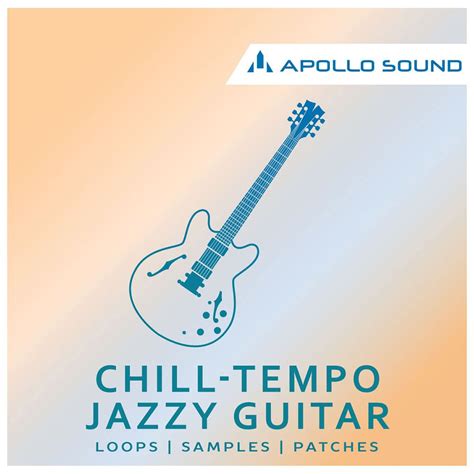 Chill Tempo Jazzy Guitars & Mellow Chillhop Beats by Apollo Sound