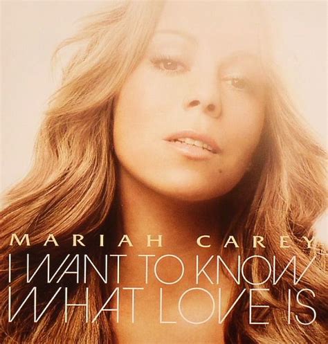 Mariah CAREY I Want To Know What Love Is vinyl at Juno Records.