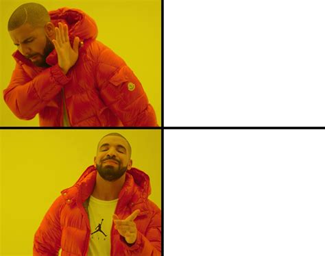 Drake Memes Template