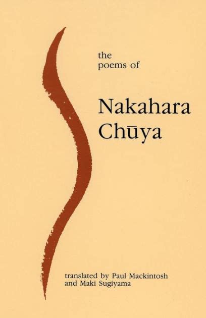 The Poems of Nakahara Chuya by Nakahara Chuya, Paperback | Barnes & Noble®