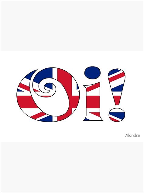 "OI! Union Jack, British Slang" Poster by Alondra | Redbubble