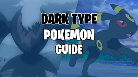 Dark Type Pokemon Weakness and Strengths Guide