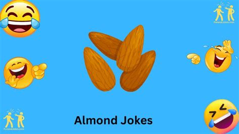 Nutty Laughter: 98+ Almond Jokes for a Crunchy Chuckle | Crunchy ...