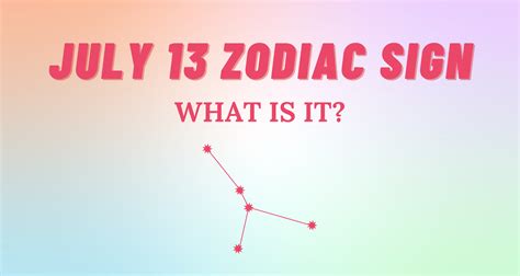 July 13 Zodiac Sign Explained | So Syncd