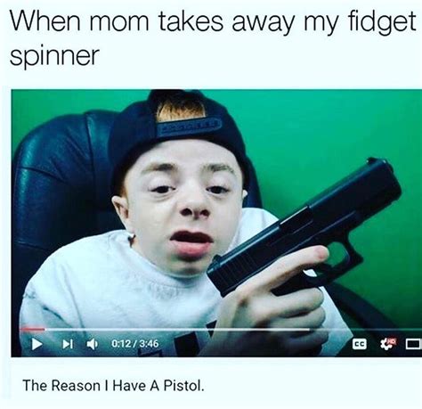 GIVE ME BACK MY FIGET SPINNER!!! *autistic screaming* *gun shots ...