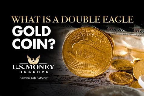 What is a Double Eagle Gold Coin? | U.S. Money Reserve