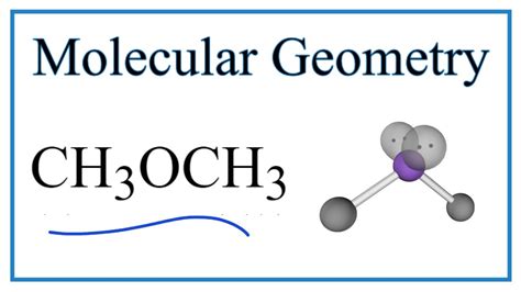 CH3OCH3 Molecular Geometry, Bond Angles (Dimethyl ether) - YouTube