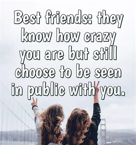 Collection : 40 Crazy Funny Friendship Quotes for Best Friends | Crazy ...