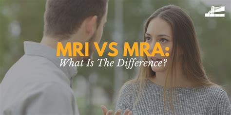 MRI vs MRA: What is the Difference? — Bay Imaging Consultants