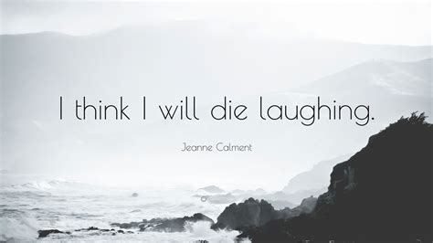 Jeanne Calment Quotes (26 wallpapers) - Quotefancy