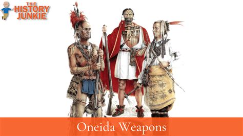 Oneida Tribe Weapons - The History Junkie