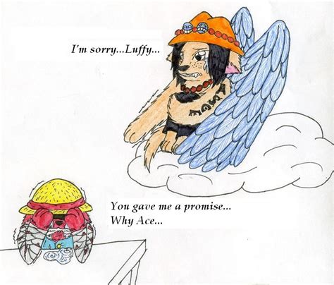 Ace is death and Luffy sad... by Deidy-chan on DeviantArt