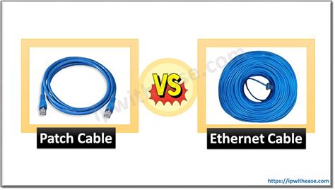 Patch Cable vs Ethernet Cable - Download Detailed Comparison Table - IP ...