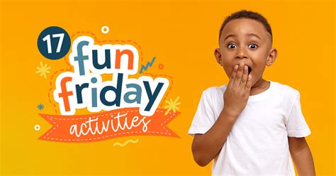 17 Fun Friday Activities | Education to the Core