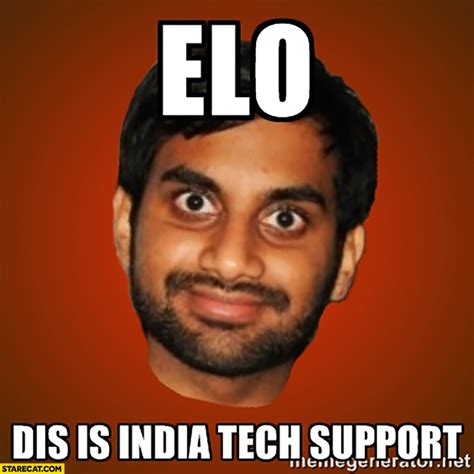 Elo dis is India tech support meme | StareCat.com