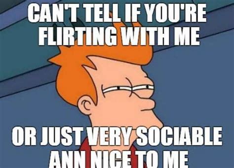 71 Flirting Memes for Him and Her When Feeling Flirty With Your Crush