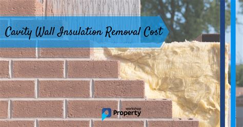 Cavity Wall Insulation Removal Cost In 2022 (UK Price Guide)