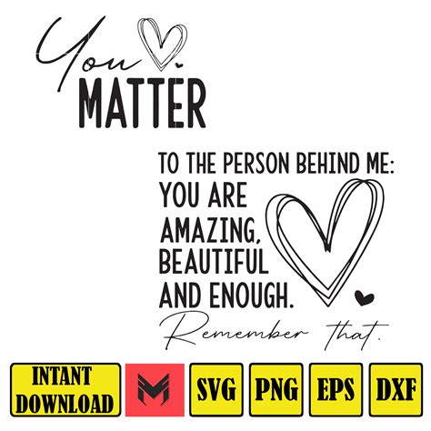 You Matter Svg PNG, To the person behind me svg , you are en - Inspire ...