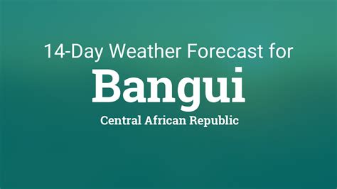 Bangui, Central African Republic 14 day weather forecast