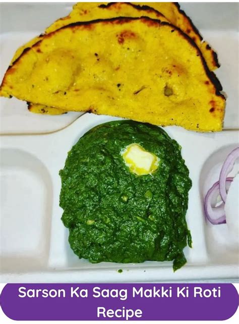 Sarson Ka Saag Makki Ki Roti Recipe - foodrecipetips.com