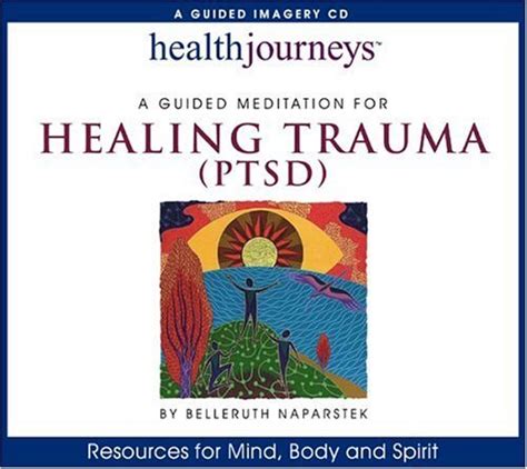 A Guided Meditation for Healing Trauma: Ptsd by Belleruth Naparstek ...