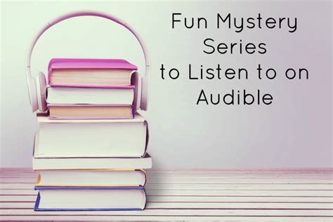 Fun Mystery Series to Listen to on Audible