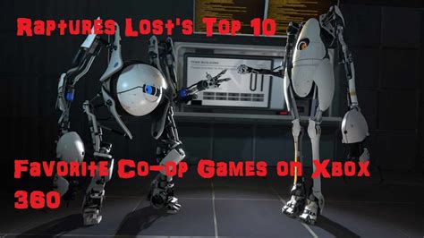 Raptures Lost's Top 10 Favorite Co-op Games (Xbox 360) - GAMES ...