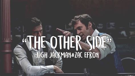 “The other side” lyrics - Hugh Jackman, Zack Efron; The greatest ...