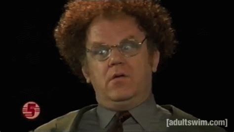 I Don'T Know GIF - Check It Out Dr Steve Brule John C Reilly - Discover ...