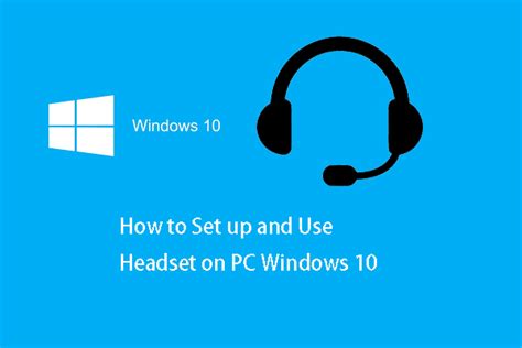 Full Guide – How to Set up and Use Headset on PC Windows 10