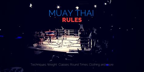 Muay Thai Rules - Information about weight classes and more