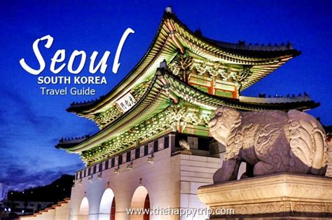 SEOUL SOUTH KOREA TRAVEL GUIDE + THINGS TO DO