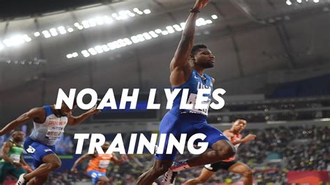 Noah Lyles Training Program