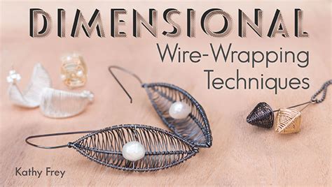 Dimensional Wire-Wrapping Techniques | Craftsy | www.craftsy.com