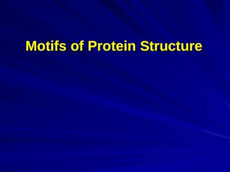 (PPT) Motifs of Protein Structure. Adapted from “Introduction to ...