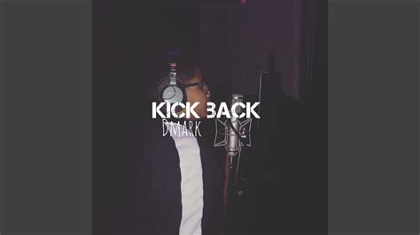 Kick Back - YouTube