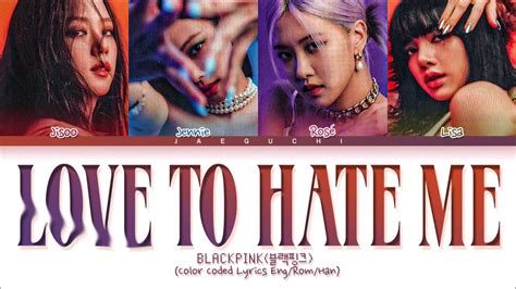 Love To Hate Me - BLACKPINK