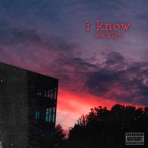 weeklyn – I Know Lyrics | Genius Lyrics