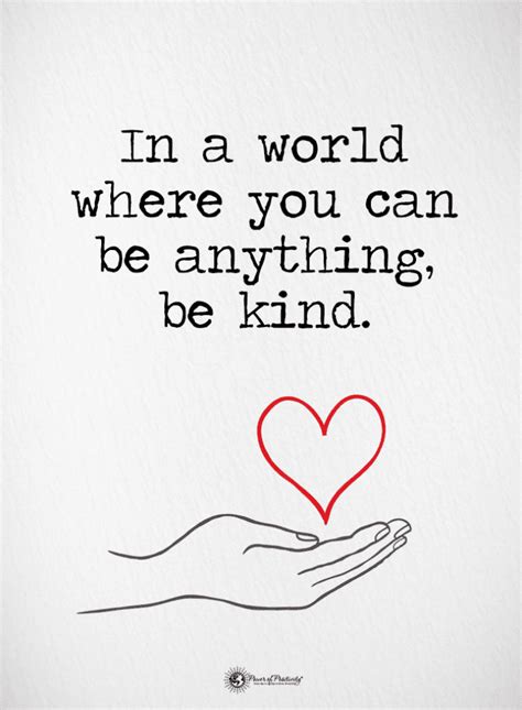 In a world where you can be anything, be kind | Be Kind Quotes - 101 Quotes