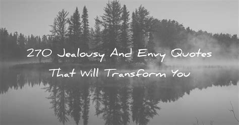 270 Jealousy And Envy Quotes That Will Transform You