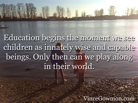 Inspiring Quotes on Child Learning and Development – Vince Gowmon