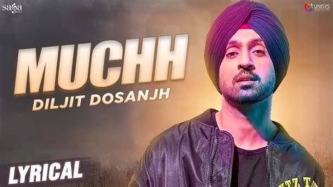 Diljit Dosanjh - Muchh Lyrical Video | New Punjabi Songs 2019 | Saga ...