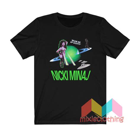 Get it now Nicki Minaj Beam Me Up Scotty T shirt - Mixieclothing.com