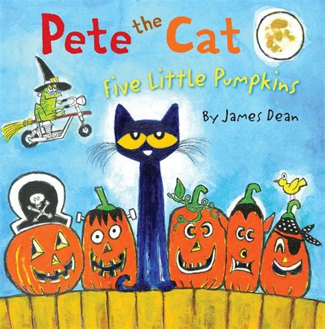 Pete the Cat: Five Little Pumpkins - James Dean - Hardcover