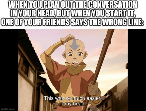 So much easier in my head Aang (Avatar) Memes - Imgflip